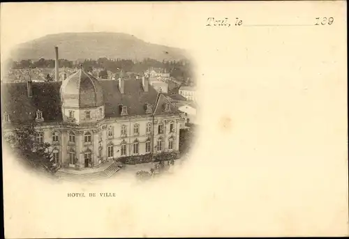 Ak Toul Meurthe et Moselle, Hotel de Ville