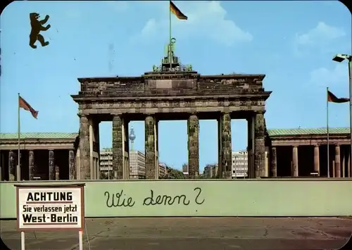 Ak Berlin Mitte, Brandenburger Tor, Schild, Achtung Sie verlassen jetzt West Berlin