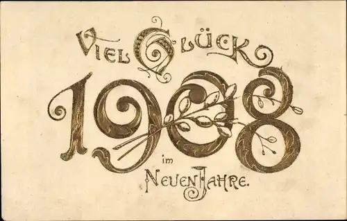 Präge Ak Glückwunsch Neujahr 1908, Weidenkätzchen-Zweige