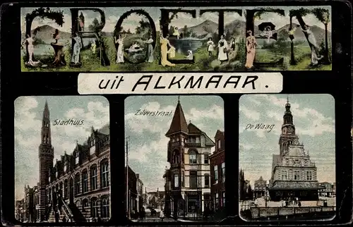Ak Alkmaar Nordholland, Stadthuis, Zilverstraat, De Waag