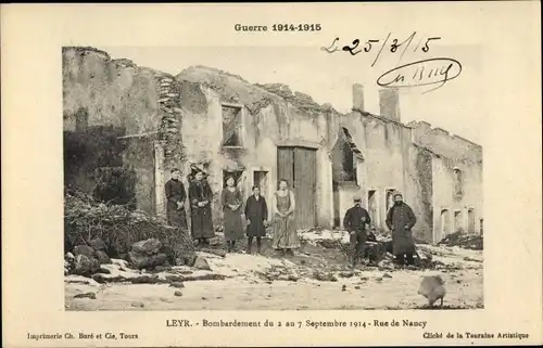 Ak Leyr Meurthe et Moselle, Bombardemant du 2 au 7 Septembre 1914, Rue de Nancy