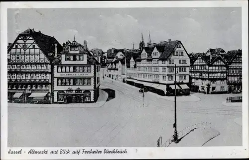 Ak Kassel in Hessen, Blick auf den Altmarkt mit Freiheiter Durchbruch, Stadtansicht