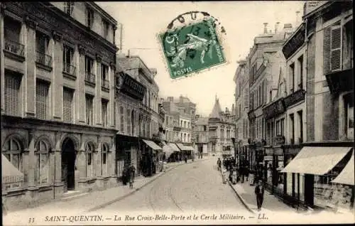 Ak Saint Quentin Aisne, La Rue Croix Belle Porte et le Cercle Militaire