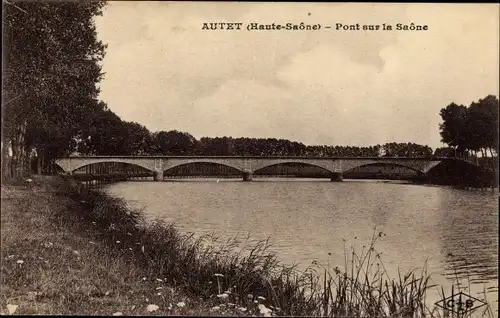 Ak Autet Haute Saône, Pont sur la Saone