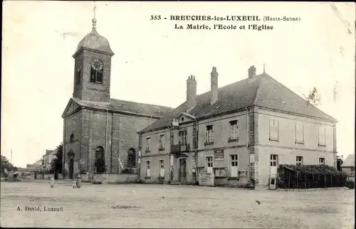 Ak Breuches les Luxeuil Haute Saône, La Mairie, l'Ecole et l'Eglise