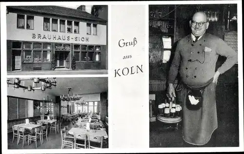 Ak Köln am Rhein, Brauhaus Sion, Aussen- und Innenansicht, Gastwirt