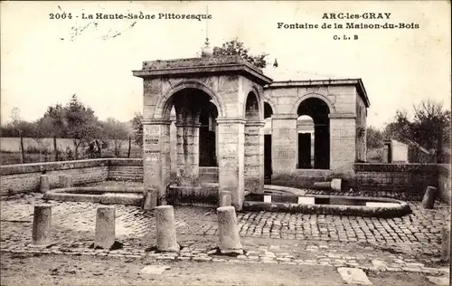 Ak Arc les Gray Haute Saône, Fontaine de la Maison du Bois