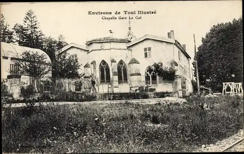 Ak Toul Meurthe et Moselle, Chapelle Gare Le Col