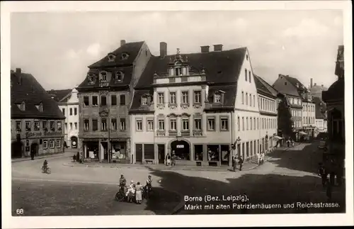 Ak Borna im Kreis Leipzig, Markt, Patrizierhäuser, Reichsstraße, Passanten