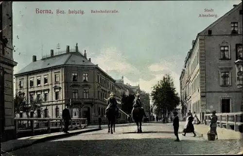 Ak Borna im Kreis Leipzig, Blick in die Bahnhofstraße, Stadt Altenburg, Dragoner, Kinder