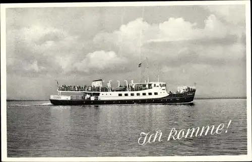 Ak Insel Amrum in Nordfriesland, Fährschiff MS Uthlande, Ich komme