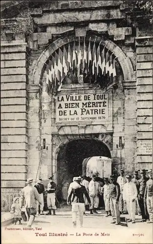 Ak Toul Meurthe et Moselle, La Porte de Metz, La Ville de Toul