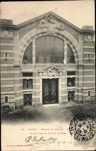 Ak Nancy Meurthe et Moselle, Maison du Peuple, Facade, Sculptures de Victor Prouve