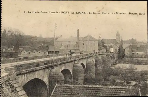 Ak Port sur Saône Haute Saône, Le Grand Pont et les Moulins