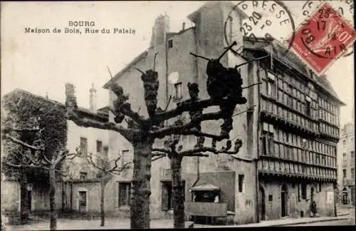 Ak Bourg Ain, Maison de Bois, Rue du Palais