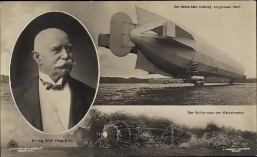Ak Ferdinand Graf von Zeppelin, Ballon beim Aufstieg, Nach der Katastrophe, LZ 4