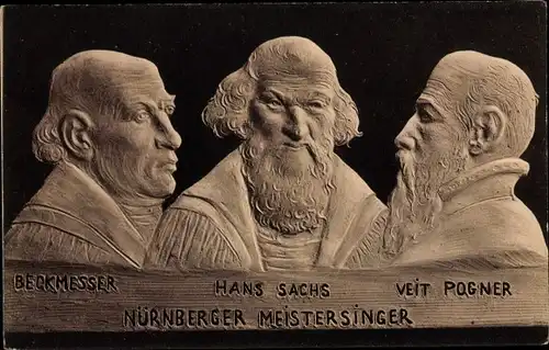 Ak Nürnberg in Mittelfranken, Nürnberger Meistersinger, Beckmesser, Hans Sachs, Veit Pogner