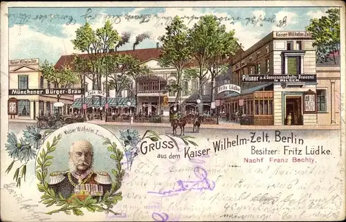 Litho Berlin Tiergarten, Gasthaus Kaiser Wilhelm Zelt, Kaiser Wilhelm I, Portrait