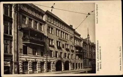 Ak Berlin Mitte, Kurze Straße, Lehrervereinshaus, Alexanderstraße 41, C. Saegers Gesellschafts Säle