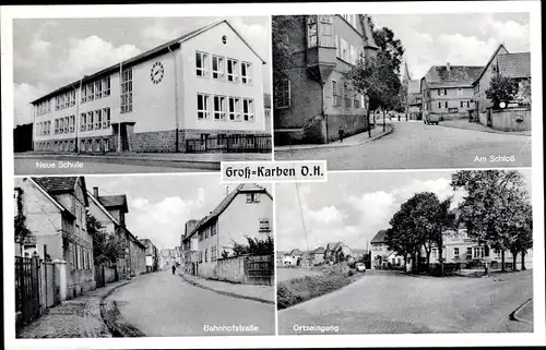 Ak Groß Karben in Hessen, Neue Schule, Am Schloss, Bahnhofstraße, Ortseingang