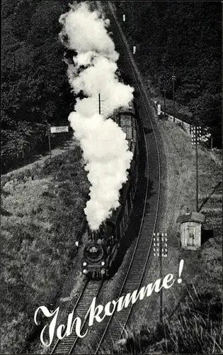 Ak Deutsche Eisenbahn, Dampflokomotive, Ich komme