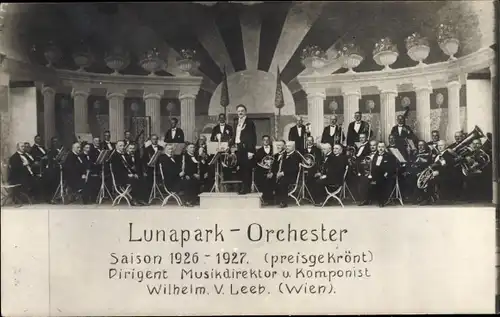 Foto Ak Lunapark Orchester, Saison 1926-1927, Dirigent Wilhelm V. Leeb