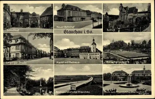 Ak Glauchau in Sachsen, Neuer Bahnhof, Schloss, Markt mit Rathaus, Hirschgrundpark, Gründelteich