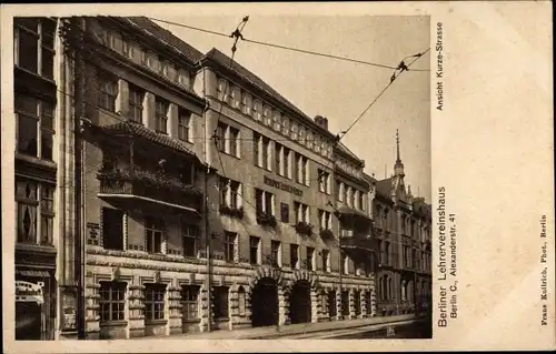 Ak Berlin Mitte, Kurze Straße, Lehrervereinshaus, Alexanderstraße 41, C. Saegers Gesellschafts Säle