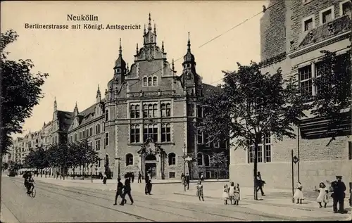 Ak Berlin Neukölln, Berliner Straße, Königl. Amtsgericht