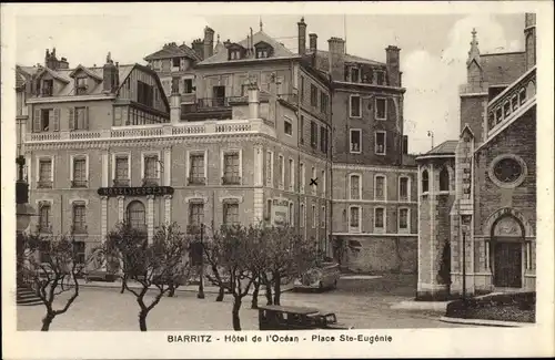 Ak Biarritz Pyrénées Atlantiques, Hotel de l'Ocean, Place Sainte Eugenie