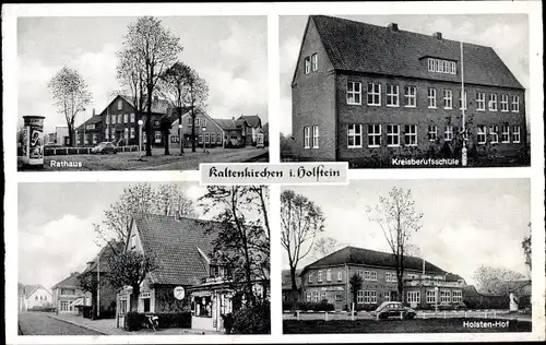 Ak Kaltenkirchen in Holstein, Kreisberufsschule, Rathaus, Holsten Hof