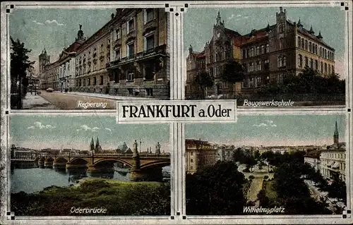 Ak Frankfurt an der Oder, Baugewerkschule, Regierung, Oderbrücke, Wilhelmplatz