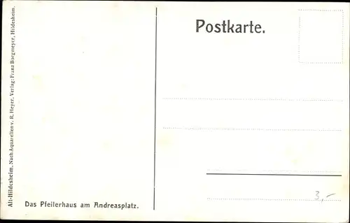 Künstler Ak Heyer, R., Hildesheim in Niedersachsen, Das Pfeilerhaus am Andreasplatz