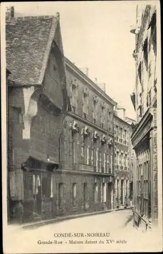 Ak Condé sur Noireau Calvados, Maison du XV siecle, Grande Rue