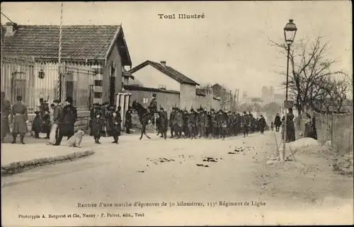 Ak Toul Meurthe et Moselle, Rentree d'une marche d'epreuves de 50 kilometres, 153 Regiment de Ligne