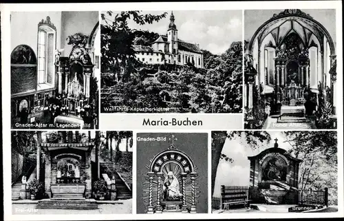 Ak Maria Buchen Lohr i. Spessart, Wallfahrt Kapuziner Kloster, Gnaden Altar, Brunnen, Frei Altar