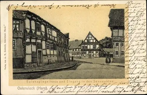 Ak Osterwieck Harz, Eulenspiegelhaus und Eingang in den Sonnenklee