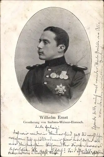 Ak Wilhelm Ernst, Großherzog von Sachsen Weimar Eisenach, Portrait, Uniform, Orden