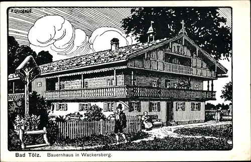 Künstler Ak Wackersberg Bad Tölz Bayern, Bauernhaus
