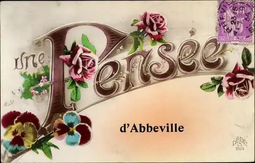 Buchstaben Ak Abbeville Somme, Souvenir, Rosen, Stiefmütterchen