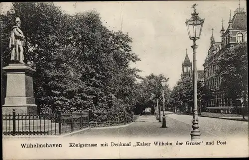 Ak Wilhelmshaven in Niedersachsen, Königstraße, Denkmal Kaiser Wilhelm der Große, Post