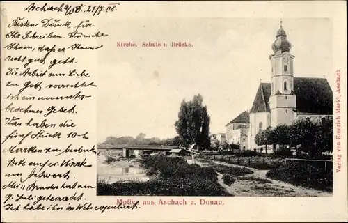 Ak Aschach an der Donau in Oberösterreich, Kirche, Schule, Brücke