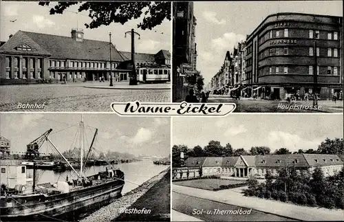 Ak Wanne Eickel Herne im Ruhrgebiet, Bahnhof, Thermalbad, Hauptstraße, Hafen