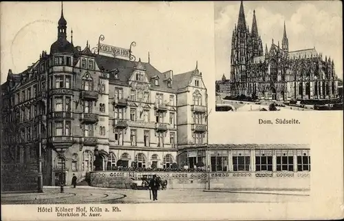 Ak Köln am Rhein, Hotel Kölner Hof, Dom Südseite