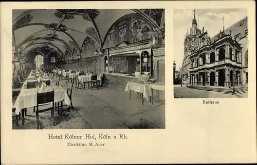 Ak Köln am Rhein, Hotel Kölner Hof, Rathaus