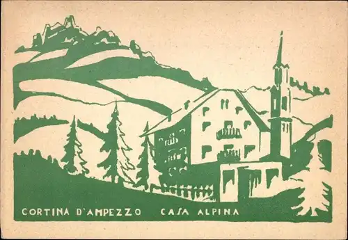 Künstler Ak Cortina d'Ampezzo Veneto, Casa Alpina