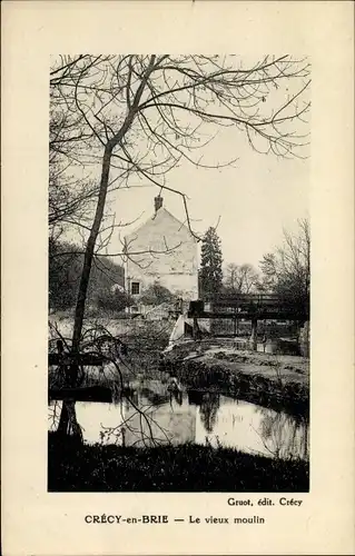 Ak Crecy en Brie Seine et Marne, Le vieux moulin