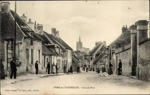 Ak Fère en Tardenois Aisne, Grande Rue, Straßenpartie