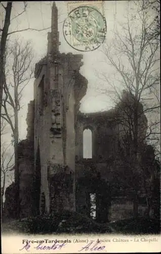 Ak Fère en Tardenois Aisne, Ancien Château, La Chapelle