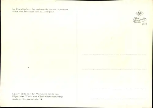 Ak Südamerika, Mission, Päpstliches Werk der Glaubensverbreitung, Missionar mit Einheimischen